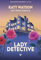 Les trois Dahlia. Vol. 2. Lady detective - Katy Watson