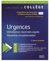Urgences : défaillances viscérales aiguës, situations exceptionnelles (afflux de victimes, épidémies, attentats, exposition nucléaire-radiologique-chimique) : R2C - Collège national des universitaires de médecine d'urgence (France)
