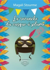 La revanche du casque à plume - Magali Stourme