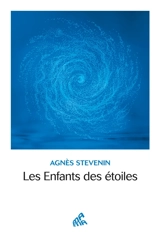 Les enfants des étoiles - Agnès Stevenin