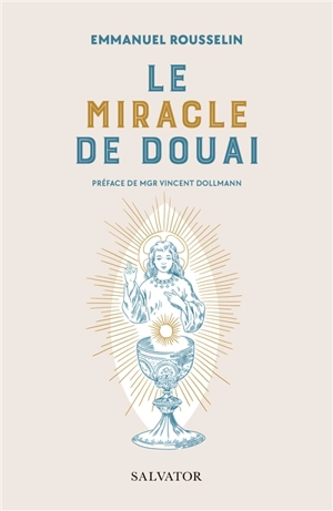 Le miracle de Douai - Emmanuel Rousselin