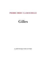 Gilles - Pierre Drieu La Rochelle