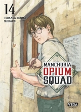 Manchuria opium squad. Vol. 14 - Tsukasa Monma