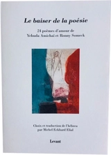 Le baiser de la poésie : 24 poèmes d'amour - Yehuda Amichai