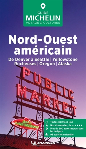 Nord-Ouest américain : de Denver à Seattle, Yellowstone, Rocheuses, Oregon, Alaska - Manufacture française des pneumatiques Michelin