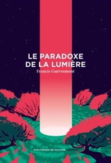 Paradoxe de la lumière - Francis Guévremont