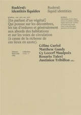 Rudéral : identités liquides. Ruderal : liquid identities