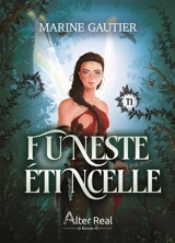 Funeste étincelle. Vol. 1. L'ordre des Sicares - Marine Gautier