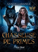 Chasseuse de primes. Vol. 2. La quête - Sandy Larangé