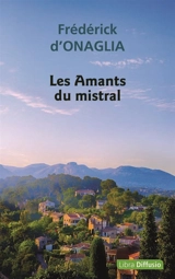 Les amants du mistral - Frédérick d' Onaglia