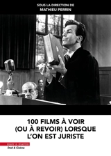 100 films à voir (ou à revoir) lorsque l'on est juriste