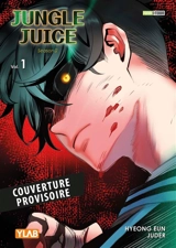 Jungle juice : saison 2. Vol. 1 - Eun Hyeong