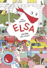 Elsa, fantôme des villes - Carl Johanson