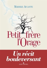 Petit frère l'orage : récit - Marieke Aucante