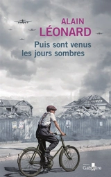 Puis sont venus les jours sombres - Alain Léonard