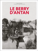Le Berry d'antan - Patrick Martinat