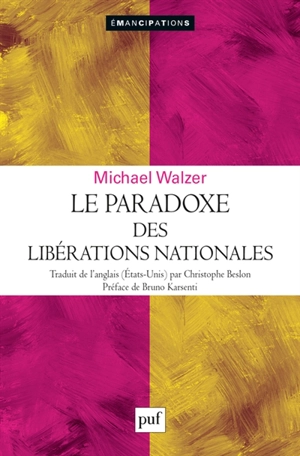 Le paradoxe des libérations nationales : révolutions laïques et contre-révolutions religieuses - Michael Walzer
