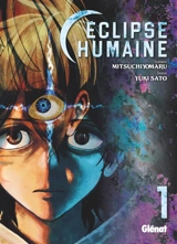 Eclipse humaine. Vol. 1 - Mitsuchiyomaru