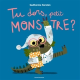 Tu dors, petit monstre ? - Guilherme Karsten