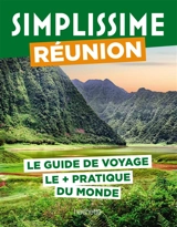 Simplissime : Réunion : le guide de voyage le + pratique du monde - Serge Borchiellini