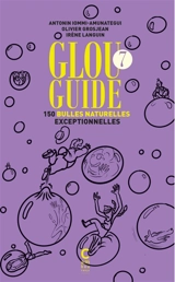 Glou guide. Vol. 7. 150 bulles naturelles exceptionnelles - Antonin Iommi-Amunategui