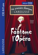 Le fantôme de l'Opéra : spécial CE2, 8-9 ans - Martyn Back