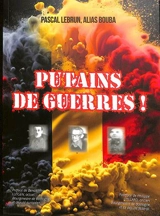 Putains de guerres ! - Pascal Lebrun