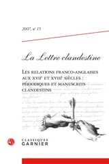 Lettre clandestine (La), n° 15. Les relations franco-anglaises aux XVIIe et XVIIIe siècles : périodiques et manuscrits clandestins