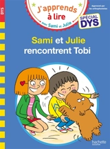 Sami et Julie rencontrent Tobi : spécial dys - Emmanuelle Massonaud