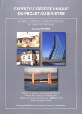 Expertise géotechnique : du projet au sinistre : le juge désigne, l'expert exécute et l'avocat défend - Ammar Dhouib