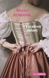 L'escadron volant - Muriel Romana
