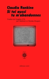 Si toi aussi tu m'abandonnes - Claudia Rankine