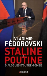 Staline et Poutine : dialogues d'outre-tombe - Vladimir Fédorovski