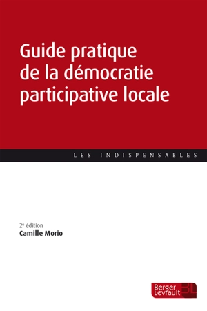 Guide pratique de la démocratie participative locale - Camille Morio