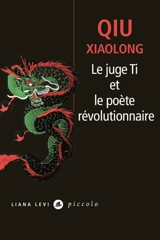 Le juge Ti et le poète révolutionnaire - Xiaolong Qiu