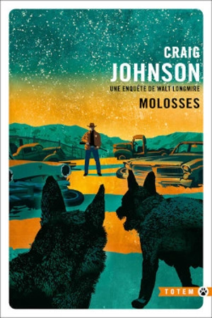 Une enquête de Walt Longmire. Molosses - Craig Johnson