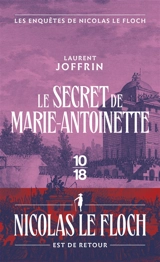 Les enquêtes de Nicolas Le Floch. Le secret de Marie-Antoinette - Laurent Joffrin
