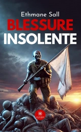 Blessure insolente - Ethmane Sall