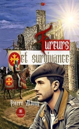 Fureur et survivance - Pierre Albouy