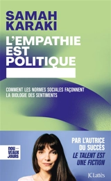 L'empathie est politique : comment les normes sociales façonnent la biologie des sentiments - Samah Karaki