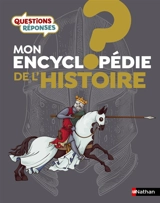 Mon encyclopédie de l'histoire - Philip Steele