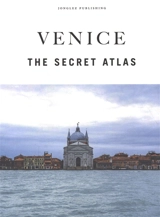 Venice : the secret atlas - Thomas Jonglez