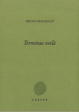 Terminus voilà - Bruno Berchoud