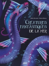 Créatures fantastiques de la mer - Sabine Boccador