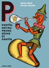 Pantin, noyau, prune, bûche et pantin - Vojtech Masek