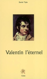 Valentin l'éternel - Daniel Tiple