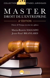 Master droit de l'entreprise : théorie & pratique du droit des affaires - Jean-Paul Branlard