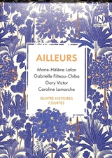 Ailleurs : quatre histoires courtes