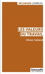 Les valeurs du travail : contrastes et évolutions en France et dans les pays développés - Olivier Galland