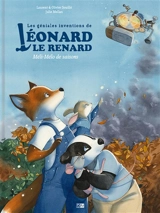 Les géniales inventions de Léonard le renard. Méli-mélo de saisons - Laurent Souillé